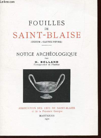 FOUILLES DE SAINT-BLAISE - NOTICE ARCHEOLOGIQUE