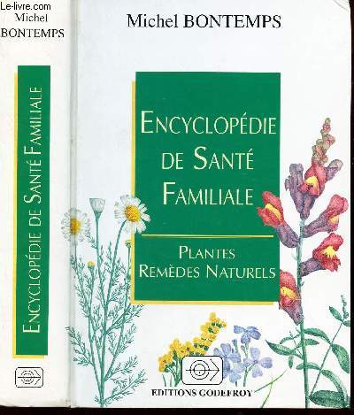 ENCYCLOPEDIE DE SANTE FAMILIALE - PLANTES ET REMEDES NATURELS