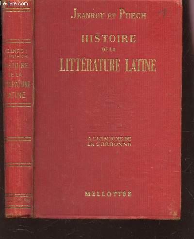 HISTOIRE DE LA LITTERATURE LATINE - A L'ENSEIGNE DE LA SORBONNE