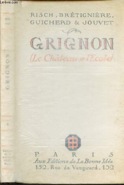 GRIGNON - Le chateau et l'ecole - POUR LE CENTENAIRE.