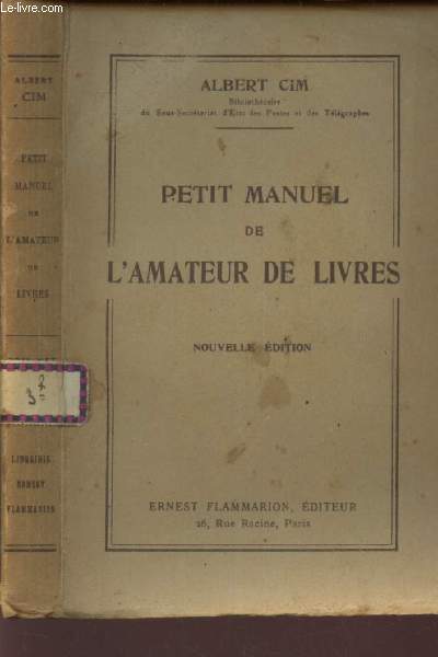 PETIT MANUEL DE L'AMATEUR DE LIVRES / NOUVELLE EDITION.