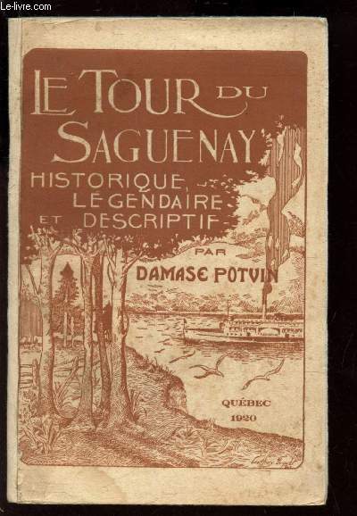 LE TOUR DU SAGUENAY - HISTORIQUE LEGENDAIRE DESCRIPTIF