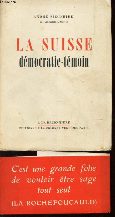 LA SUISSE - DEMOCRATIE-TEMOIN / COLLECTION 