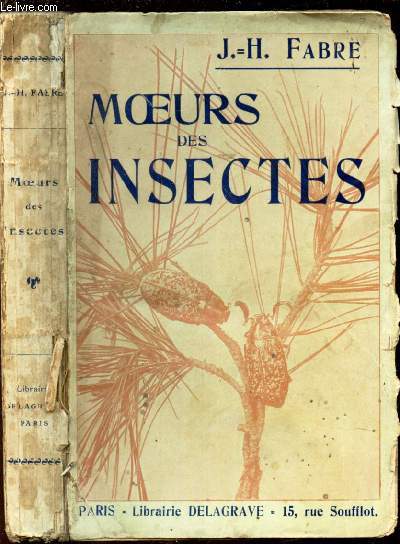 MOEURS DES INSECTES - Extrait des souvenirs entomologiques