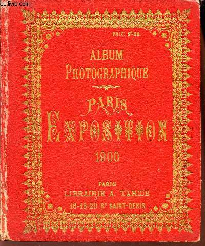 ALBUM PHOTOGRAPHIQUE - PARIS EXPOSITION 1900