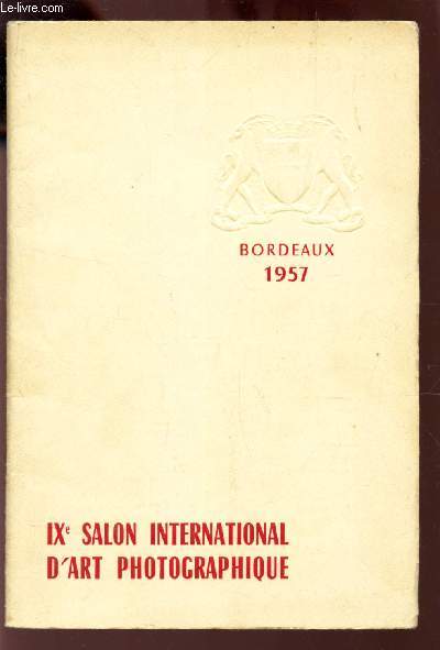 IXe SALON INTERNATIONAL D'ART PHOTOGRAPHIQUE - BORDEAUX 1957