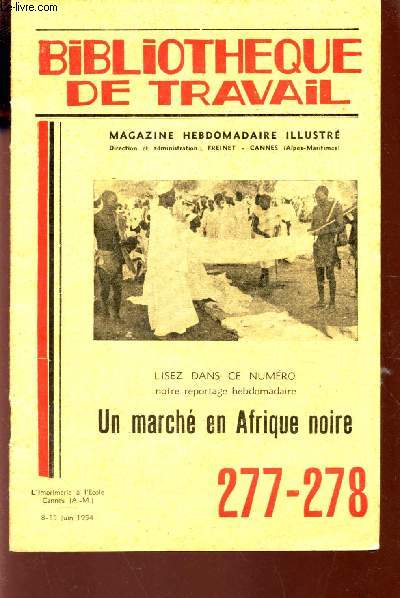 UN MARCHE EN AFRIQUE NOIRE / N277-278 - 8-15 JUIN 1954 DE LA BIBLIOTHEQUE DE TRAVAIL