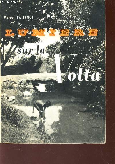 LUMIERE SUR LA VOLTA - CHEZ LES DAGARI / 4e EDITION