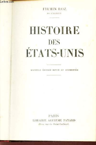 HISTOIRE DES ETATS UNIS / NOUVELLE EDITION REVUE ET AUGMENTEE