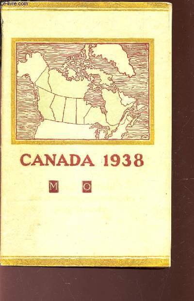 CANADA 1938 - MANUEL OFFICIEL DES CONDITIONS PRESENTES ET DES PROGRES RECENTS