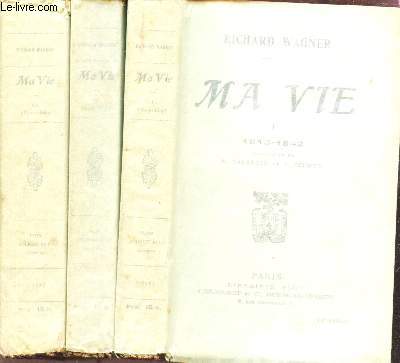 MA VIE - EN 3 VOLUMES / TOMES 1 + 2 + 3 : 1813-1842 + 1842-1850 + 1850-1864 / 11e ET 9e EDITIONS