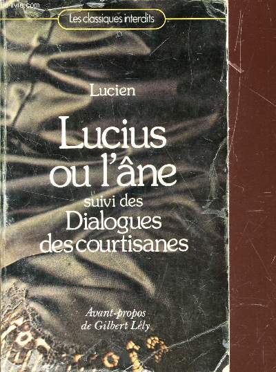 LUCIUS OU L'ANE - SUIVI DES DIALOGUES DES COURTISANES / COLLECTION 