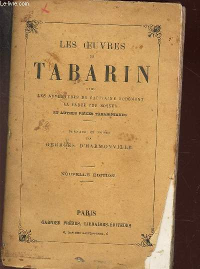 LES OEUVRES DE TABARIN - avec Les adventures du capitaine Rodomont, La farce des bossus et autres pieces tabariniques.