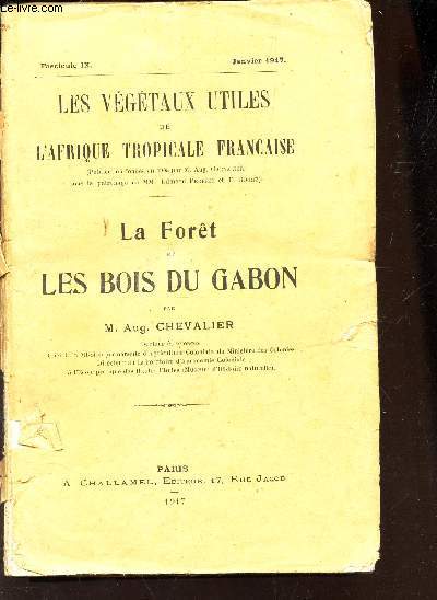 LA FORET ET LES BOIS DU GABON / FASCICULE IX - janvier 1917 - COLLECTION 