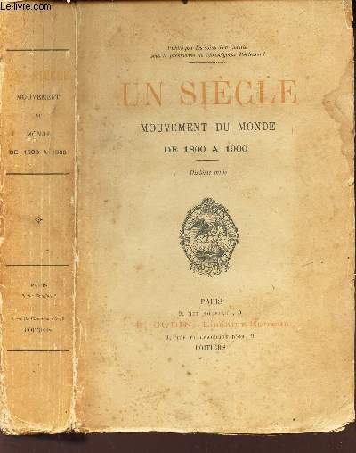 UN SIECLE - MOUVEMENT DU MONDE DE 1800 A 1900.
