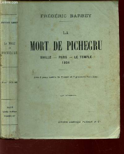 LA MORT DE PICHEGRU - Biville - PAris - Le Temple - 1804.