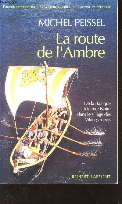 LA ROUTE DE L'AMBRE - DE LA BALTIQUE A LA MER DANS EL SILLAGE DES VIKINGS