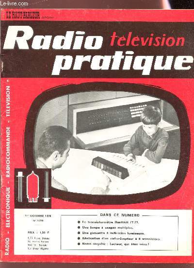 RADIO TELEVISION PRATIQUE - N1276 - 1er octobre 1970 / le transistormetre Heathkit IT 27 / une lampe a usages multiples / une girouette a indication lumineuse / Ralisation d'un radiorecpteur  5 recpeteurs / Lecteur, qui etes vous ?
