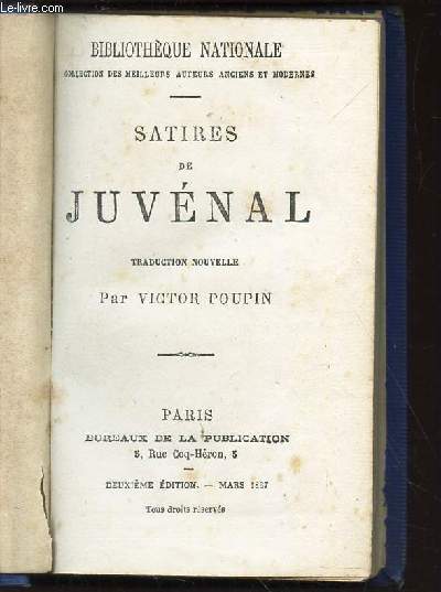 SATIRES DE JUVENAL / BIBLIOTHEQUE NATIONAL / 2e EDITION.
