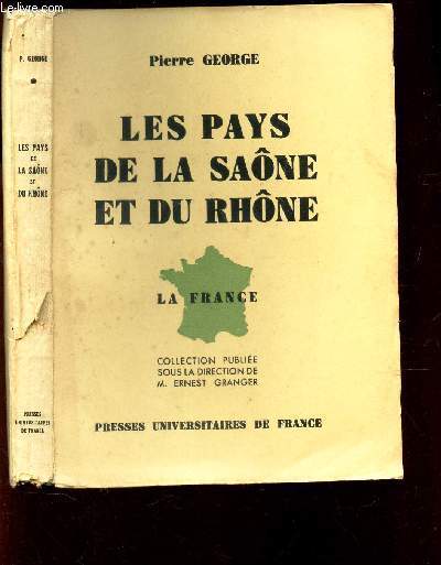 LES PAYS DE LA SAONE ET DU RHONE - LA FRANCE