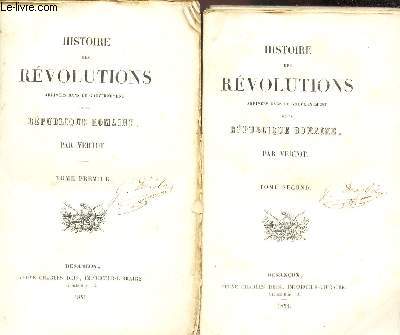HISTOIRE DES REVOLUTIONS - EN 2 VOLUMES : TOME PREMIER ET TOME SECOND / Arrives dans le gouvernement de la Republique romaine.