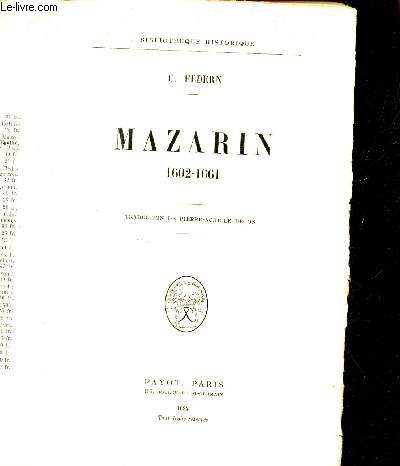 MAZARIN - 1602-1661 / BIBLIOTHEQUE HISTORIQUE.