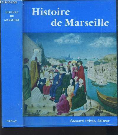 HISTOIRE DE MARSEILLE / UNIVERS DE LA FRANCE