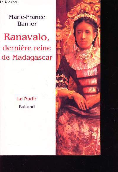 RANAVALO, DERNIERE REINE DE MADAGASCAR / COLLECTION 