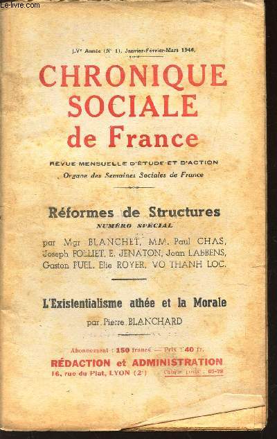 CHRONIQUE SOCIALE DE FRANCE - N1 / janv-fev-mars 1946 / REFORMES DE STRUCTURES - NUMERO SPECIAL / L'EXISTENTIALISME ATHEE ET LA MORALE.