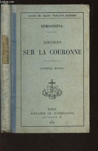 DISCOURS SUR LA COURONNE / 3e EDITION.