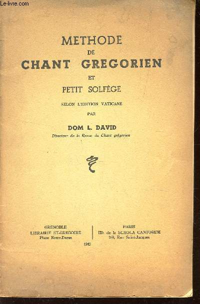 METHODE DE CHANT GREGORIEN - SELON L'EDITION VATICANE.