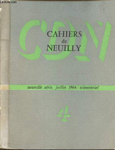 CAHIERS DE NEUILLY - N4 - Nouvelle serie, juillet 1964 / Le role des lacs dans l'eglise / REflexions sur la femme celibataire / Shakespeare, poete dramatique etc...