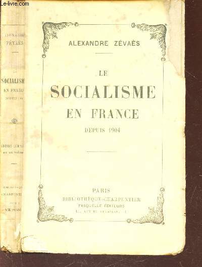 LE SOCIALISME EN FRANCE - DEPUIS 1904.