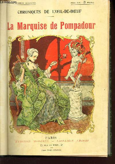 LA MARQUISE DE POMPADOUR / LES DERNIERS TRIANONS / AMOURS CONGOLAISES / MON ONCLE DE BENJAMIN (de Claude TILLIER).