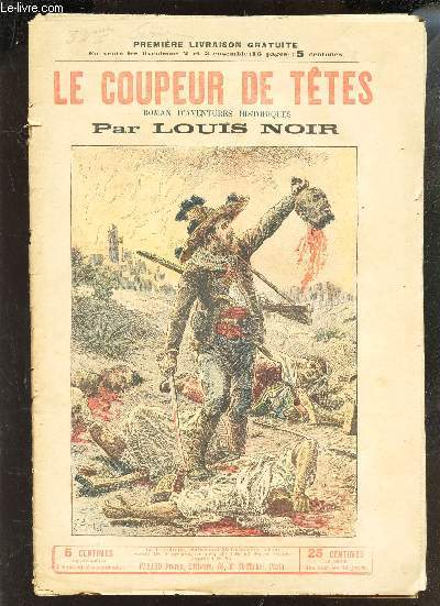LE COUPEUR DE TETE - RMOAN D'AVENTURES HISTORIQUES / LIVRAISONS DE 160  159.