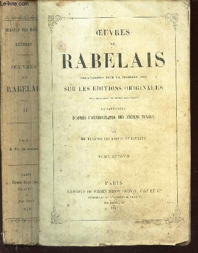 OEUVRES DE RABELAIS collationnes pour la premiere fois sur les editions originales accompagnes de notes nouvelles.