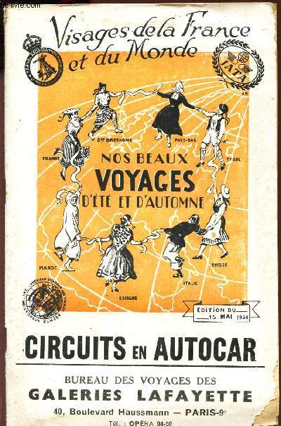 VISAGES DE LA FRANCE ET DU MONDE / NOS BEAUX VOYAGES D'ETE ET D'AUTOMNE - CIRCUITS EN AUTOCAR. / EDITION DU 15 MAI 1950.