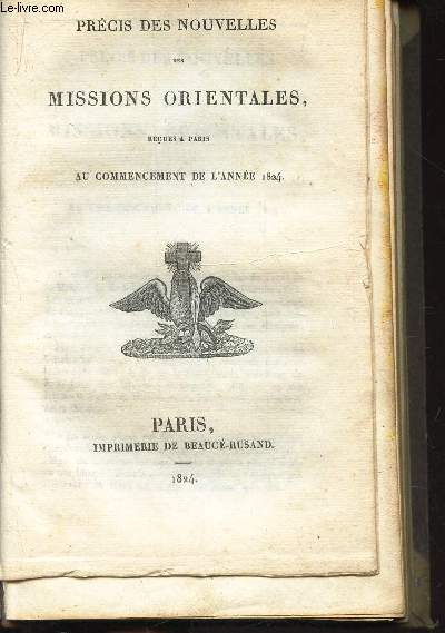 PRECIS DES NOUVELLES DES MISSIONS ORIENTALES RECUES A PARIS AU COMMENCEMENT DE L'ANNEE 1824.