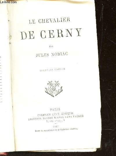 LE CHEVALIER DE CERNY / NOUVELLE EDITION.