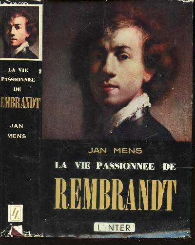 LA VIE PASSIONNEE DE REMBRANDT