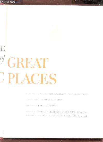 THE AMERICAN HERITAGE BOOK OF GREAT HISTORIC PLACES.