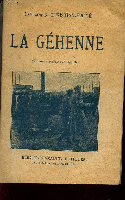 LA GEHENNE - (EXTRAITS DE L'OUVRAGE LES CAPTIFS).