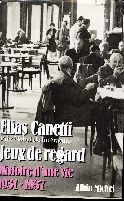 JEUX DE REGARD HISTOIRE D'UNE VIE 1931 - 1937