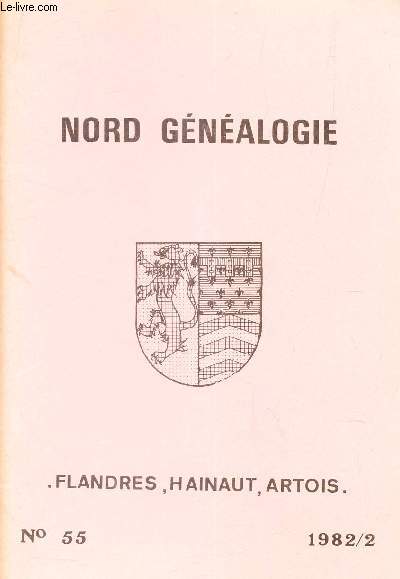 NORD GENEALOGIE - N 55 - 1982/2 :Editorial-Nos joies, nos peines-Ephmride - La famille de mre N.-J. DOIGNIES et M.CHAMPAGNE - Le magistrat de Saint- Armand