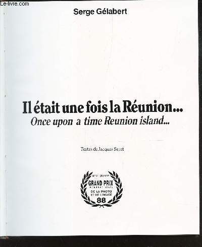 IL ETAIT UNE FOIS LA REUNION.../ ONCE UPON A TIME REUNION ISLAND...