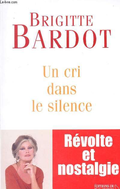 UN CRI DANS LE SILENCE / REVOLTE ET NOSTALGIE