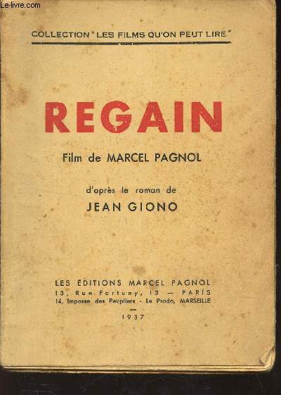 REGAIN - FILM DE MARCEL PAGNOL - D'APRES LE ROMAN DE JEAN GIONO / COLLECTION 