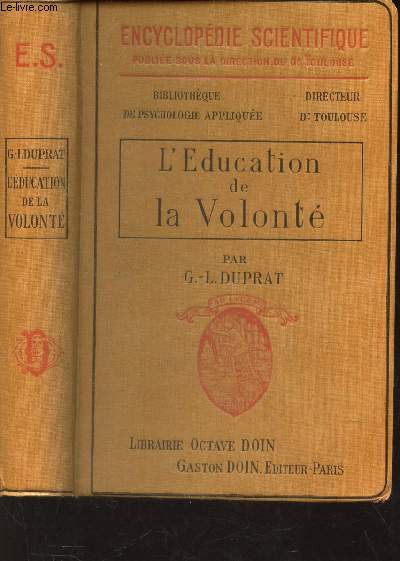 L'EDUCATION DE LA VOLONTE / ENCYCLOPEDIE SCIENTIFIQUE .