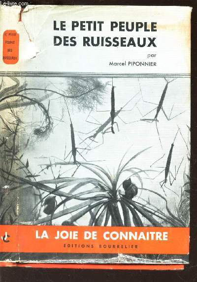 LE PETIT PEUPLE DES RUISSEAUX / COLLECTION DE LA JOIE DE CONNAITRE.