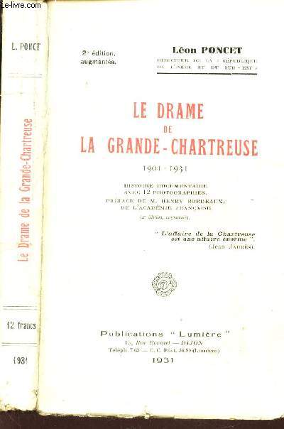 LE DRAME DE LA GRANDE CHARTREUSE - 1901 - 1931 - Histoire documentaire avec 12 photographies.